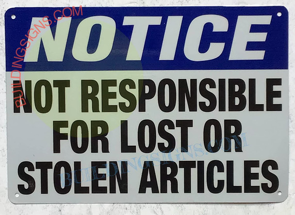 Notice NOT Responsible for Lost OR Stolen Articles