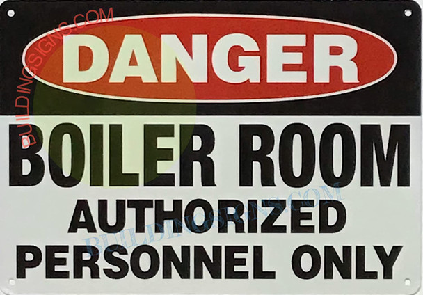 Danger Boiler Room Authorized Personnel ONLY Sign