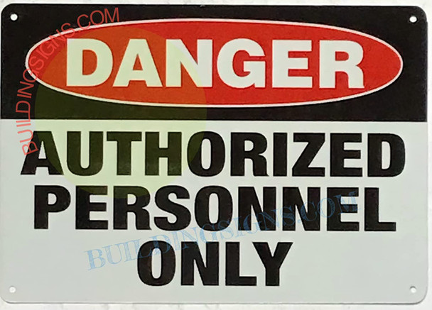 Danger Authorized Personnel ONLY Signage