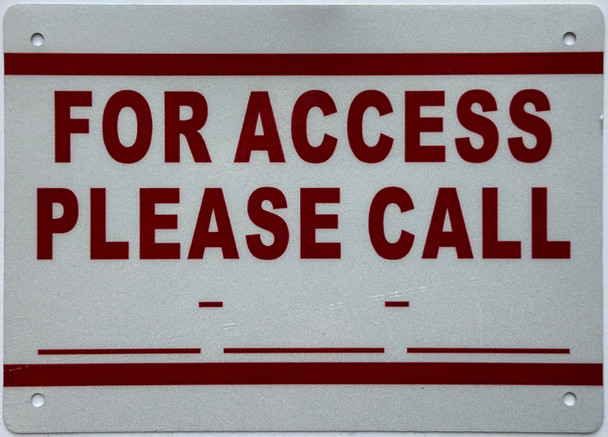 Signage  FOR ACCESS PLEASE CALL