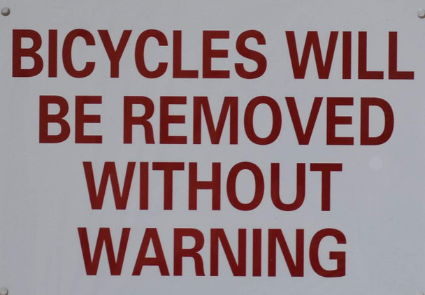 Bicycle Will BE Removed Without Warning Sign