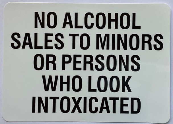 Sign  NO ALCOHOL SALES TO MINORS OR PERSONS WHO LOOK INTOXICATED STICKER