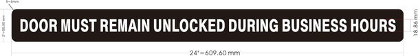 Sign This Door To Remain Unlocked During Business Hours  Adhesive Decal Sticker