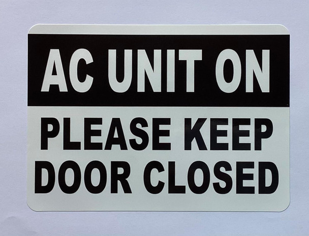 Sign  A/C UNIT ON PLEASE KEEP DOOR CLOSED Decal/STICKER