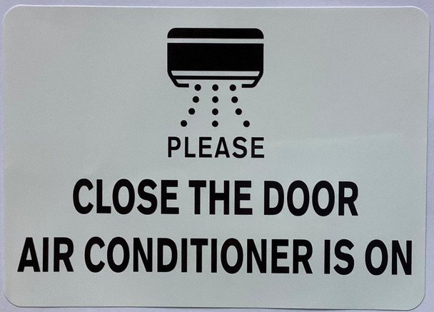 CLOSE THE DOOR AIR CONDITIONER IS ON DECAL/STICKER Sign