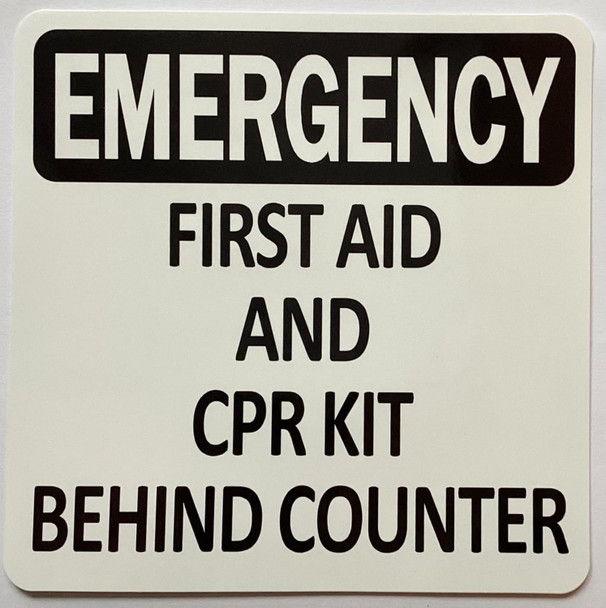 Signage   EMERGENCY FIRST AID & CPR KIT BEHING COUNTER