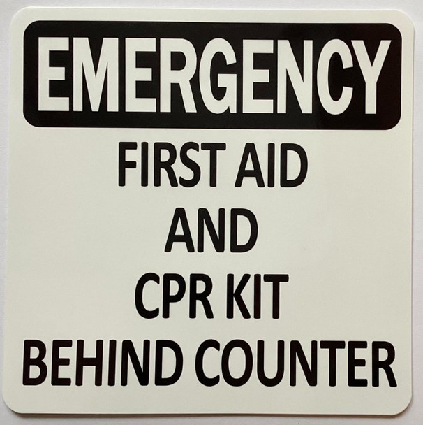 EMERGENCY FIRST AID & CPR KIT BEHING COUNTER  Sign