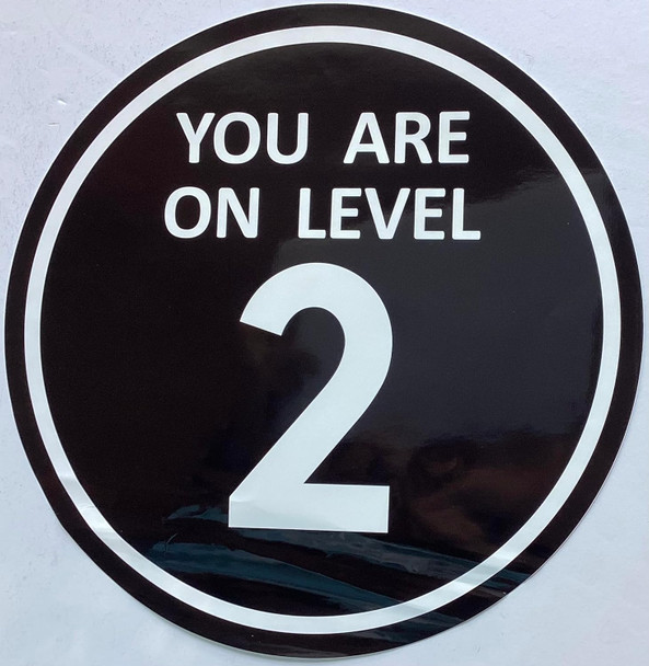 Signage  YOU ARE ON LEVEL 2 STICKER/DECAL