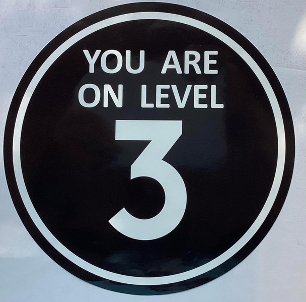 Signage  YOU ARE ON LEVEL 3 STICKER/DECAL