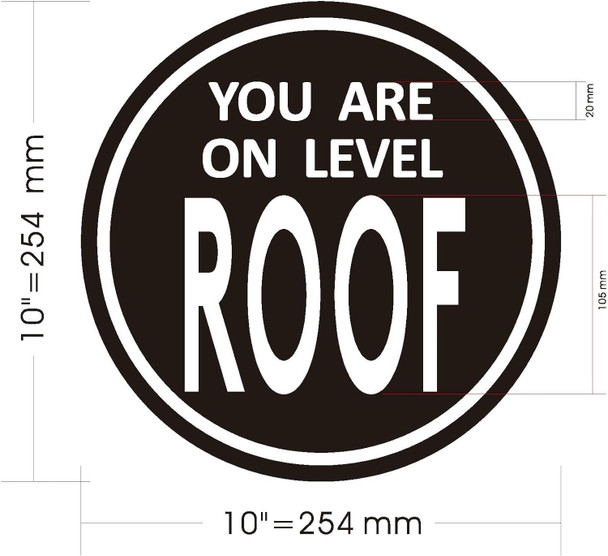 Sign YOU ARE ON LEVEL ROOF STICKER/DECAL