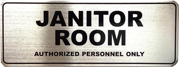 JANITOR ROOM AUTHORIZED PERSONNEL ONLY  Signage