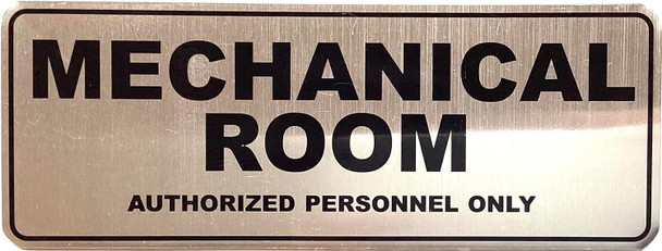 Signage  MECHANICAL ROOM AUTHORIZED PERSONNEL ONLY