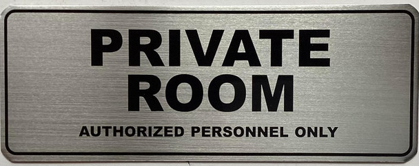 PRIVATE ROOM AUTHORIZED PERSONNEL ONLY  Sign