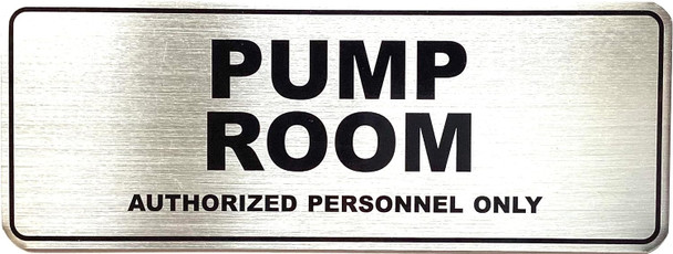 Signage  PUMP ROOM AUTHORIZED PERSONNEL ONLY