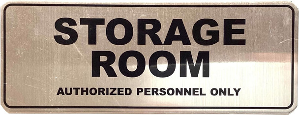STORAGE ROOM AUTHORIZED PERSONNEL ONLY  Sign