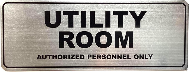 UTILITY ROOM AUTHORIZED PERSONNEL ONLY  Sign