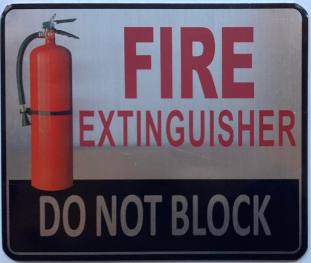 Sign FIRE EXTINGUISHER DO NOT BLOCK SILVER