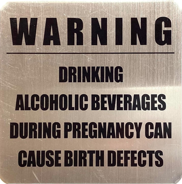 Warning: Drinking Alcoholic Beverages During Pregnancy  Signage
