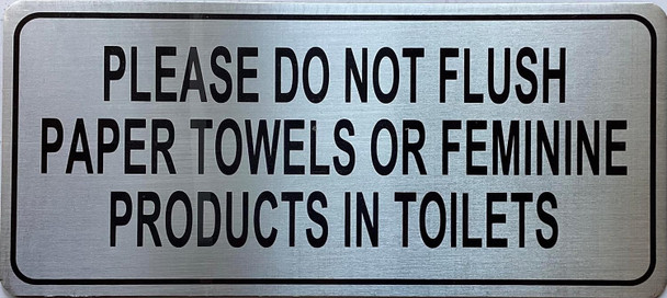 Please do not flush anything except toilet paper  Sign