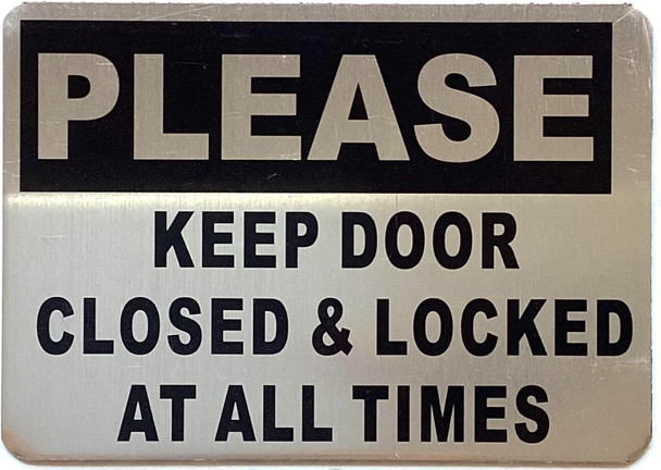 PLEASE KEEP DOOR CLOSED & LOCKED AT ALL TIMES  Sign