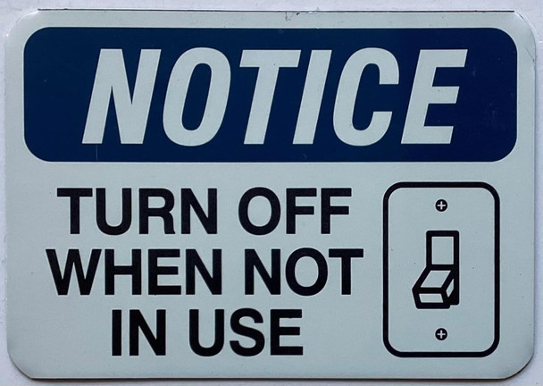 Signage   NOTICE TURN OFF WHEN NOT IN USE WITH SYMBOL