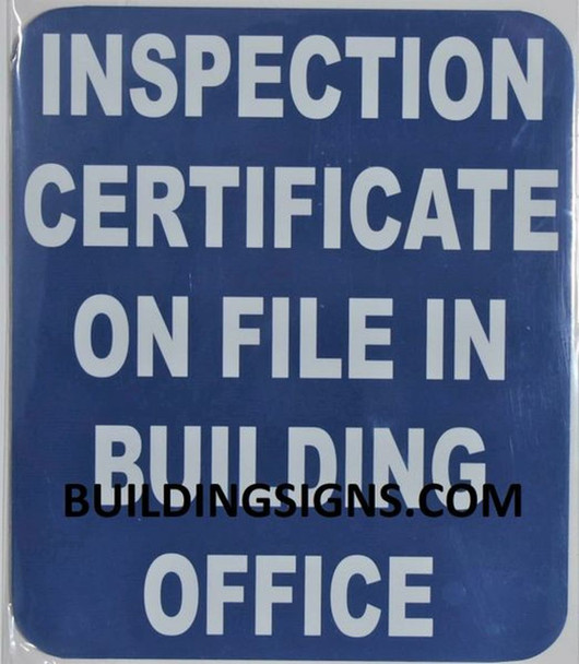 SIGNS INSPECTION CERTIFICATE ON FILE IN BUILDING