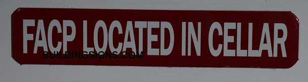 SIGNS FACP LOCATED IN CELLAR SIGN (ALUMINUM