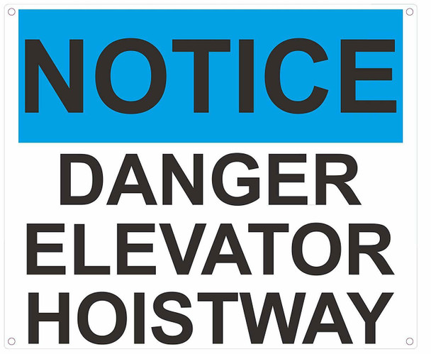 NOTICE DANGER ELEVATOR HOISTWAY SIGN- BLUE-