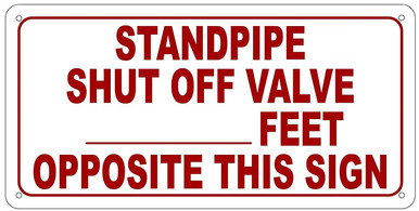 STANDPIPE SHUT OFF VALVE_FEET OPPOSITE THIS SIGN SIGN- REFLECTIVE ...