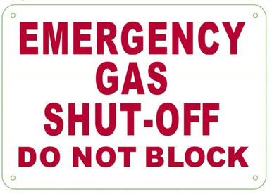 EMERGENCY GAS SHUT-OFF DO NOT BLOCK SIGN- WHITE BACKGROUND (ALUMINUM ...