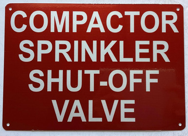 COMPACTOR SPRINKLER SHUT-OFF VALVE SIGN (REFLECTIVE, Red, ALUMINIUM ...
