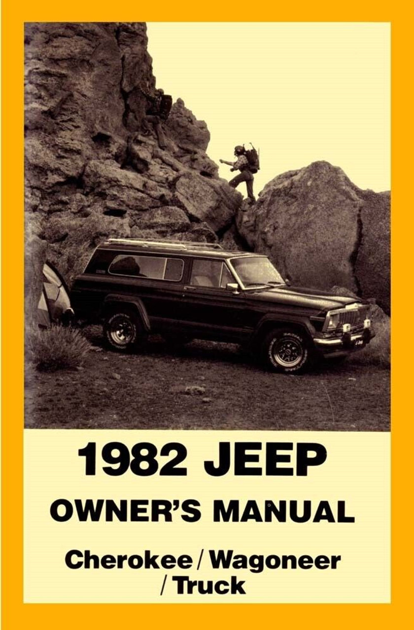 1982 Jeep Cherokee, Wagoneer and J-truck Owners Manual