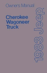 1983 Jeep Cherokee, Wagoneer and J-truck Owners Manual