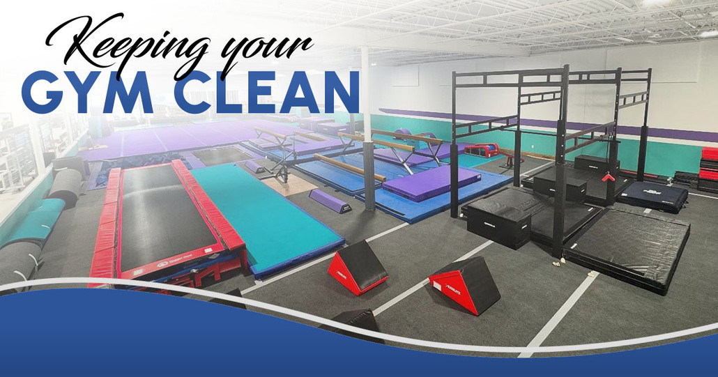Keeping It Clean: Smart Cleaning Solutions for Your Gymnastics Gym