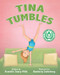 Tina Tumbles by Danielle Souc