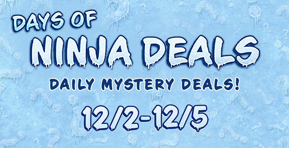 Days of Ninja Deals