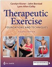 Kisner / Therapeutic Exercise: Foundations and Techniques 8th Edition