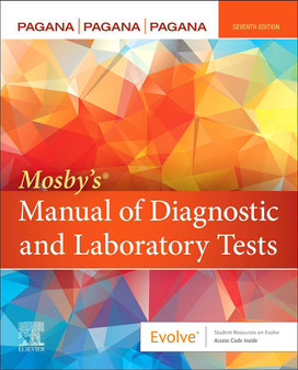 Pagana / Mosby's Manual of Diagnostic and Laboratory Tests 7th Edition