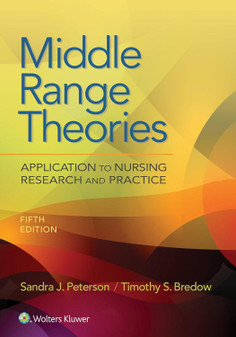 Peterson / Middle Range Theories: Application to Nursing Research and Practice 5th Edition