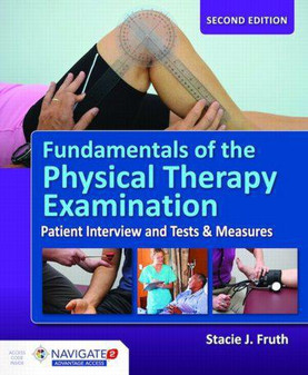 Fruth / Fundamentals Of Physical Therapy Examination/ 2nd Edition