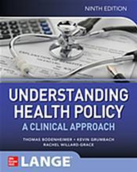 Bodenheimer / Understanding Health Policy; A Clinical Approach 9th Edition
