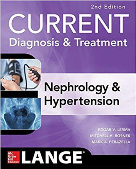 Lerma/ Current Diagnosis and Treatment: Nephrology and Hypertension 2nd Edition