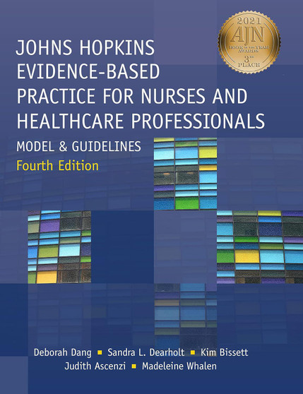 Dang/ John Hopkins Nursing Evidence-Based Practice for Nurses and Healthcare Professionals 4th Edition