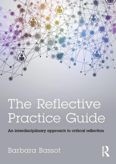 Bassot / The Reflective Practice Guide 1st Edition