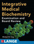 King / Integrative Medical Biochemistry Exam & Board Review 1st Edition