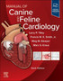 Tilley/Manual of Canine and Feline Cardiology 6th Edition