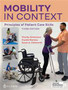 Johansson / Mobility in Context; Principles of Patient Care Skills 3rd Edition