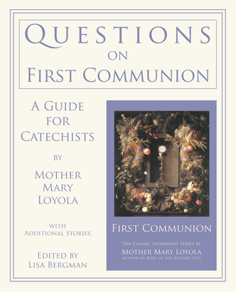 Questions on First Communion by Mother Mary Loyola