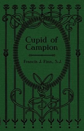 Cupid of Campion by Father Finn, front cover