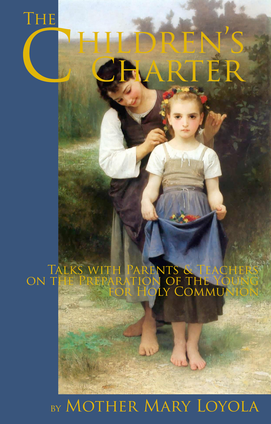 The Children's Charter by Mother Mary Loyola